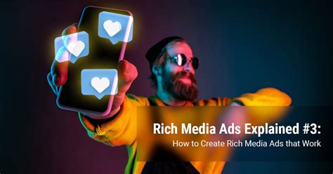 How to Create Rich Media Ads that Work .